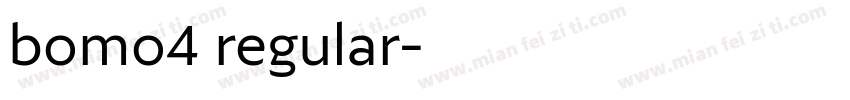 bomo4 regular字体转换